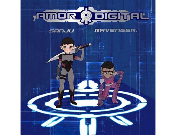 Amor Digital en Lyrics [Sanju & Ravenger.]